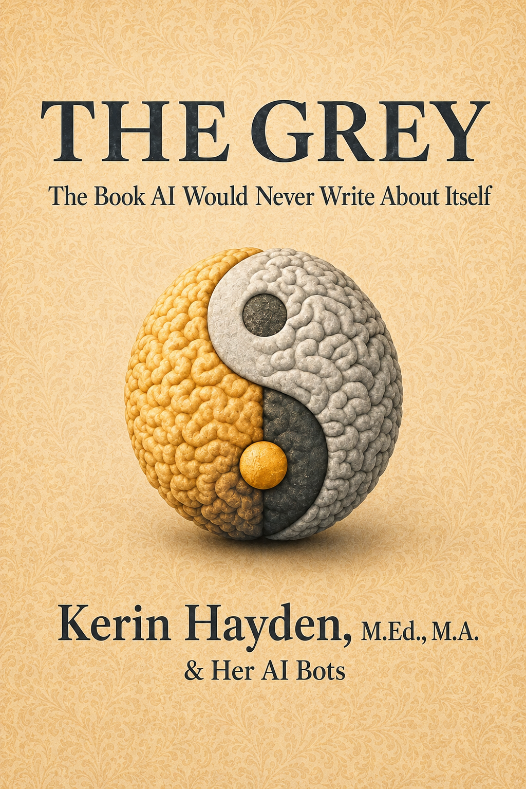 The Grey: The Book AI Would Never Write About Itself, by Kerin Hayden